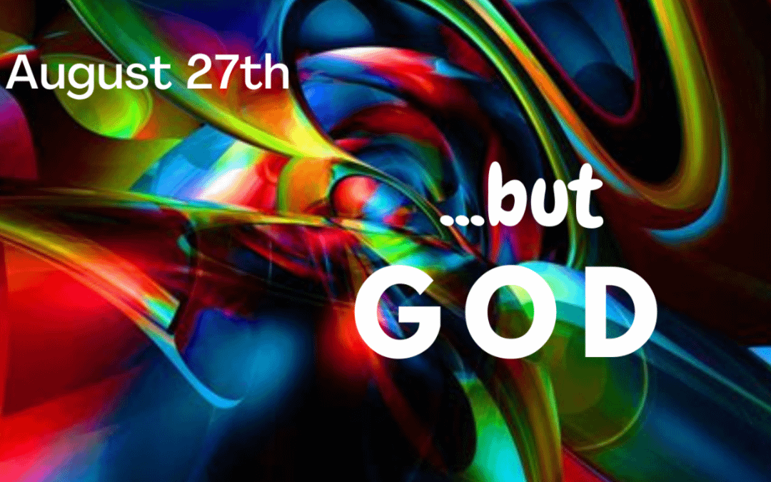 But God – About