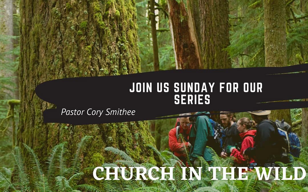 Church in the Wild – Part 5