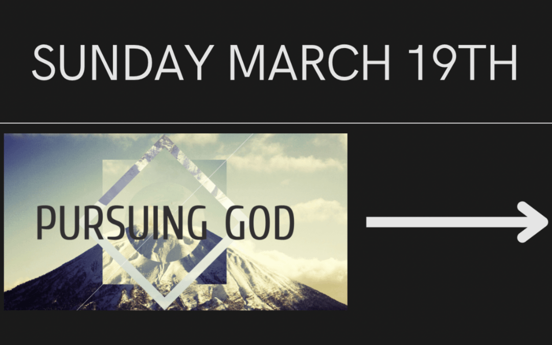 Pursuing God – Sermon Notes