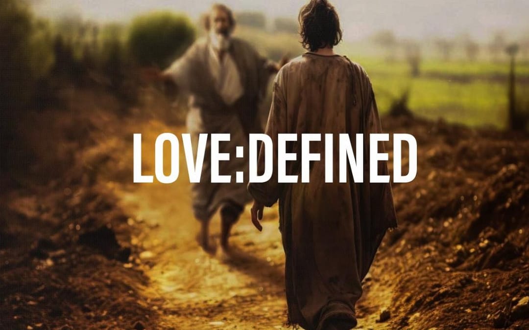 Love:Defined – Sermon Notes